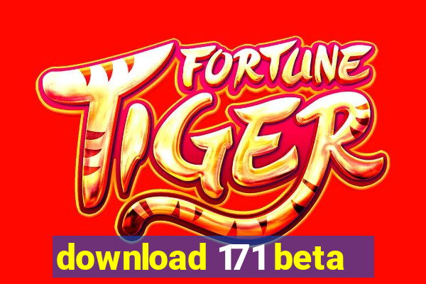 download 171 beta